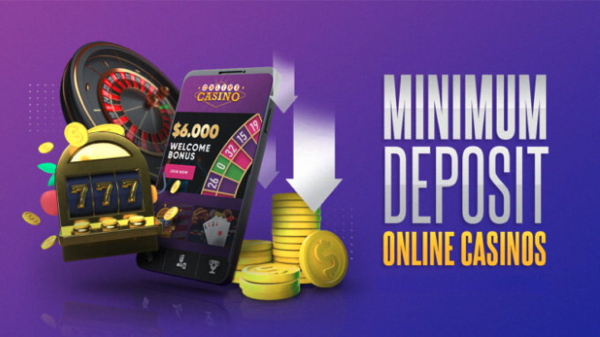 Minimum Deposit Casinos